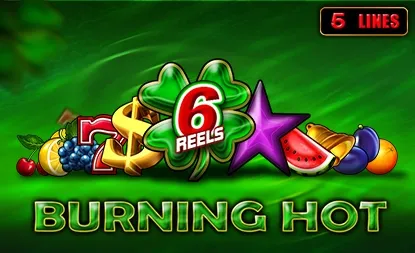 Burning Hot 6 Reels